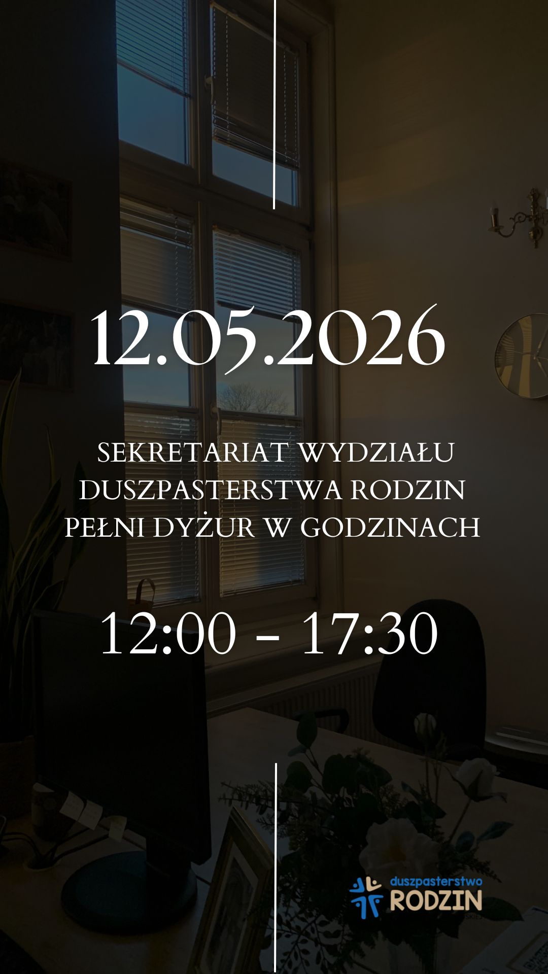 12.05.2026 r. – Zmiana godzin dyżuru Sekretariatu Wydziału Duszpasterstwa Rodzin